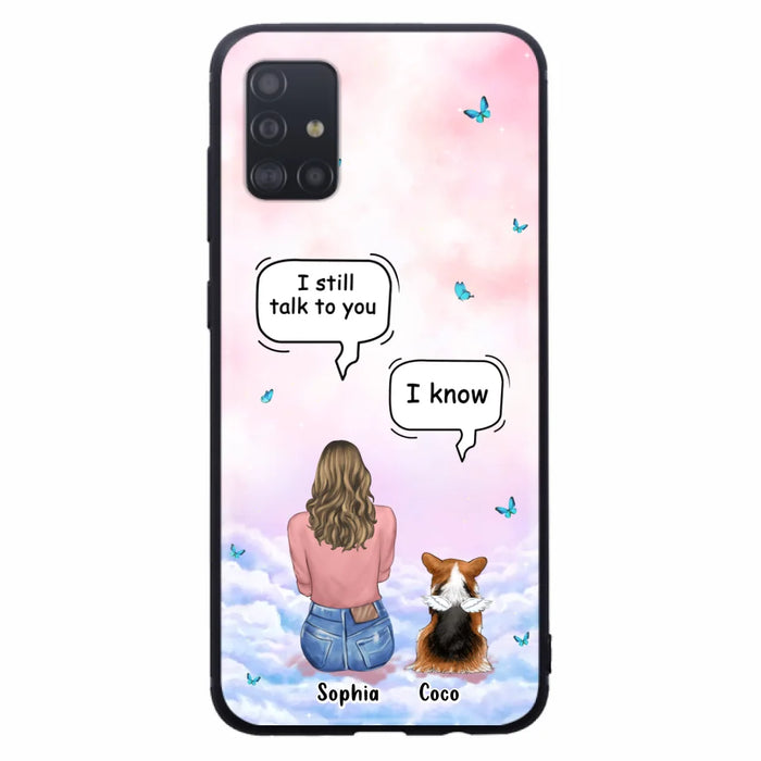 Custom Personalized Memorial Pet Phone Case - Upto 4 Pets - Memorial Gift Idea For Dog/Cat Lover - I Still Talk To You - Case For iPhone And Samsung