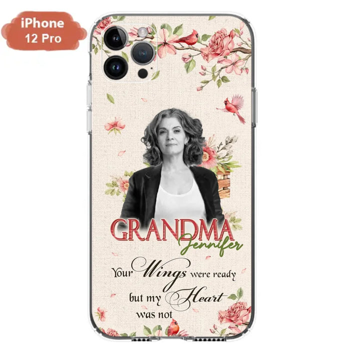 Custom Personalized Memorial Phone Case For iPhone/ Samsung - Upload Photo - Your Wings Were Ready But My Heart Was Not