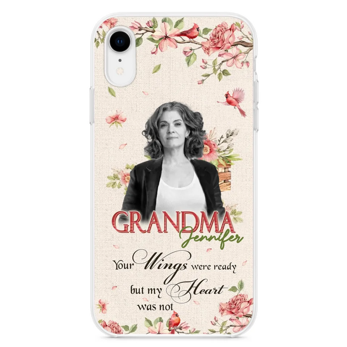 Custom Personalized Memorial Phone Case For iPhone/ Samsung - Upload Photo - Your Wings Were Ready But My Heart Was Not