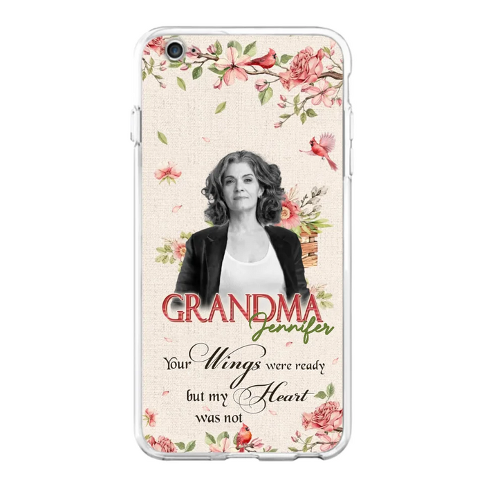 Custom Personalized Memorial Phone Case For iPhone/ Samsung - Upload Photo - Your Wings Were Ready But My Heart Was Not