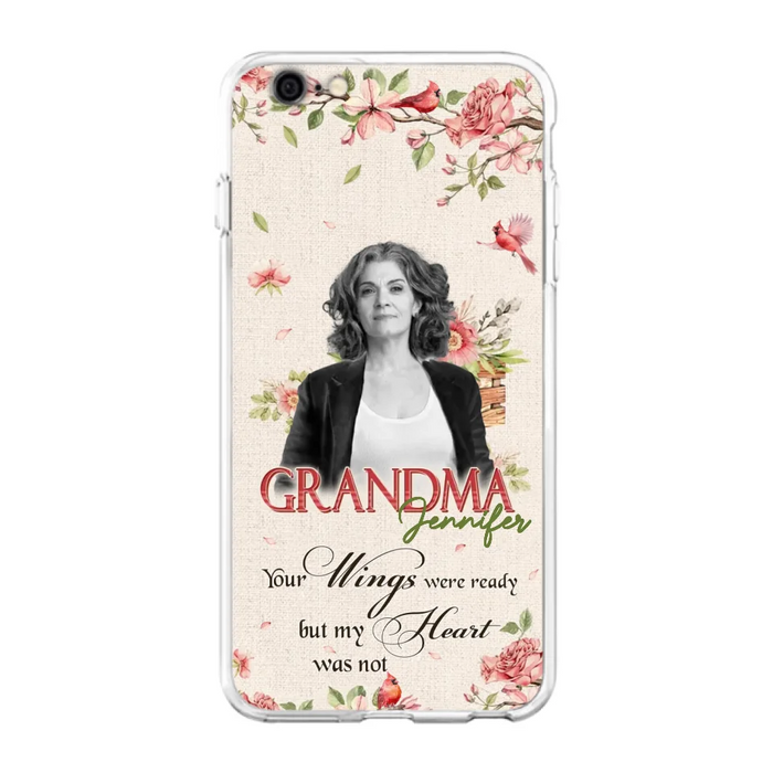 Custom Personalized Memorial Phone Case For iPhone/ Samsung - Upload Photo - Your Wings Were Ready But My Heart Was Not