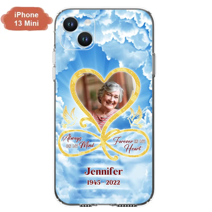 Custom Personalized Memorial Photo Phone Case - Memorial Gift Idea For Mother's Day/Father's Day - Always On My Mind Forever In My Heart - Case for iPhone/Samsung