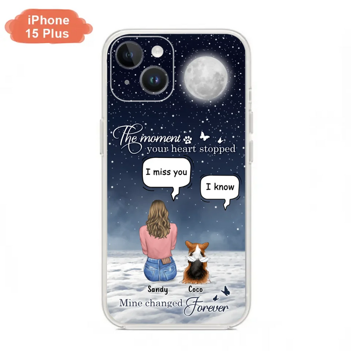 Custom Personalized Memorial Pet Phone Case -  Memorial Gift Idea For Dog Owners/Mother's Day - The Moment Your Heart Stopped Mine Changed Forever  - Case for iPhone/Samsung