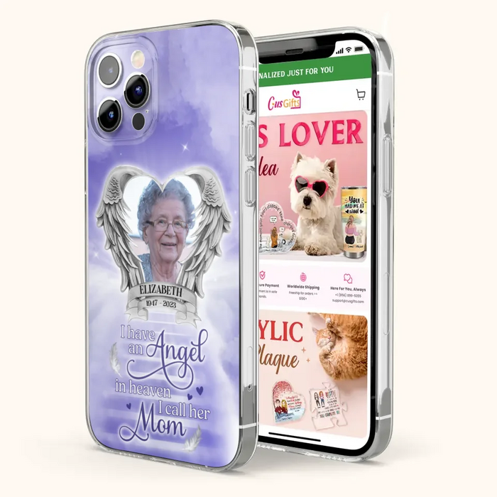 Custom Personalized Angel Mom Phone Case - Upload Photo - Memorial Gift Idea For Mom/Mother's Day - I Have An Angel In Heaven I Call Her Mom - Case For iPhone And Samsung