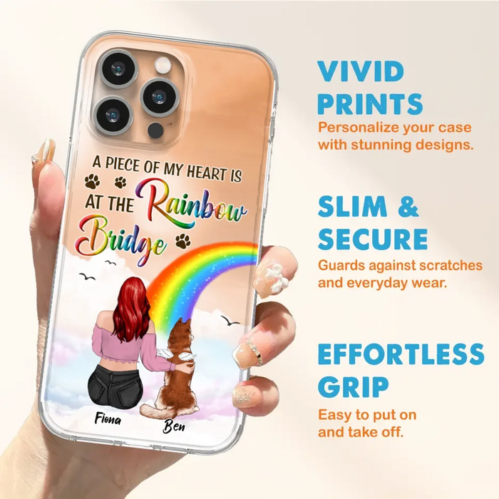 Custom Personalized Memorial Phone Case - Memorial Gift Idea for Dog/Cat Owners/Mother's Day - A Piece Of My Heart Is At The Rainbow Bridge - Case for iPhone/Samsung