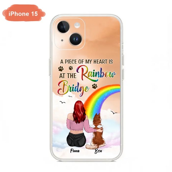 Custom Personalized Memorial Phone Case - Memorial Gift Idea for Dog/Cat Owners/Mother's Day - A Piece Of My Heart Is At The Rainbow Bridge - Case for iPhone/Samsung