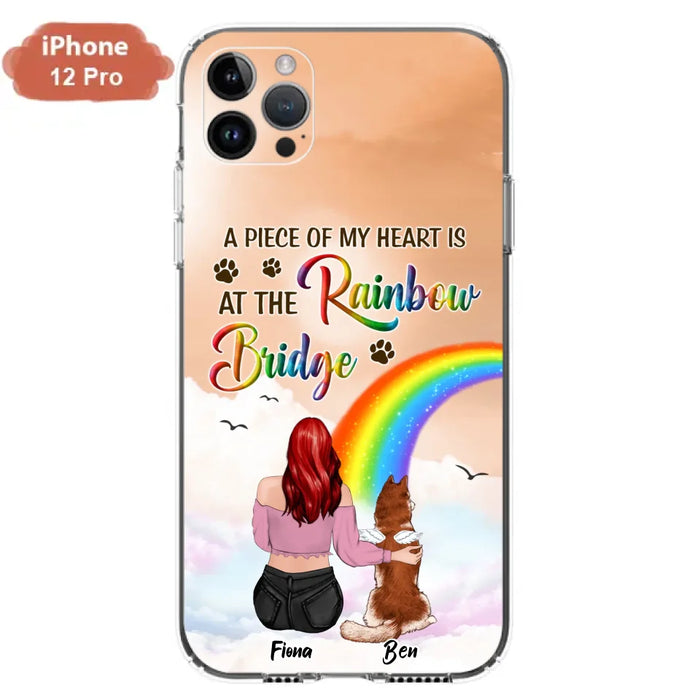 Custom Personalized Memorial Phone Case - Memorial Gift Idea for Dog/Cat Owners/Mother's Day - A Piece Of My Heart Is At The Rainbow Bridge - Case for iPhone/Samsung