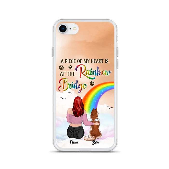 Custom Personalized Memorial Phone Case - Memorial Gift Idea for Dog/Cat Owners/Mother's Day - A Piece Of My Heart Is At The Rainbow Bridge - Case for iPhone/Samsung