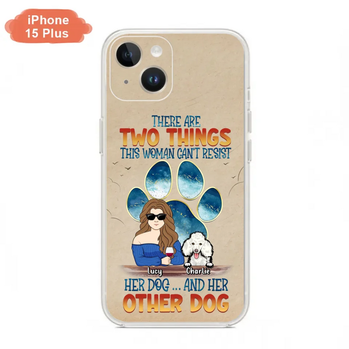 Custom Personalized Dog Mom Phone Case - Gift Idea For Dog Lovers/Mother's Day - Upto 6 Dogs - There Are Two Things This Woman Can't Resist Her Dog..And Her Other Dog - Cases For iPhone/ Samsung