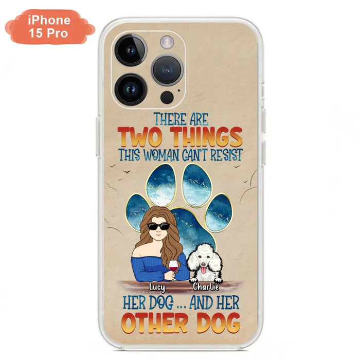 Custom Personalized Dog Mom Phone Case - Gift Idea For Dog Lovers/Mother's Day - Upto 6 Dogs - There Are Two Things This Woman Can't Resist Her Dog..And Her Other Dog - Cases For iPhone/ Samsung