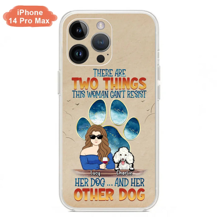 Custom Personalized Dog Mom Phone Case - Gift Idea For Dog Lovers/Mother's Day - Upto 6 Dogs - There Are Two Things This Woman Can't Resist Her Dog..And Her Other Dog - Cases For iPhone/ Samsung