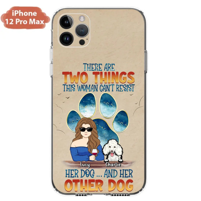 Custom Personalized Dog Mom Phone Case - Gift Idea For Dog Lovers/Mother's Day - Upto 6 Dogs - There Are Two Things This Woman Can't Resist Her Dog..And Her Other Dog - Cases For iPhone/ Samsung