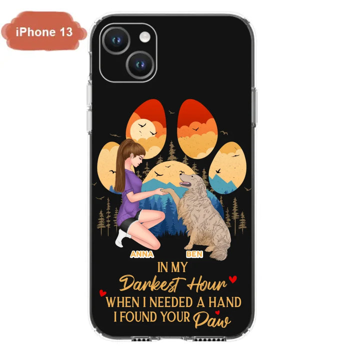 Custom Personalized Dog Mom Phone Case - Gift For Dog Mom/ Dog Lover/ Mother's Day Gift - In My Darkest Hour When I Needed A Hand I Found Your Paw - Case For iPhone And Samsung