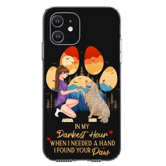 Custom Personalized Dog Mom Phone Case - Gift For Dog Mom/ Dog Lover/ Mother's Day Gift - In My Darkest Hour When I Needed A Hand I Found Your Paw - Case For iPhone And Samsung