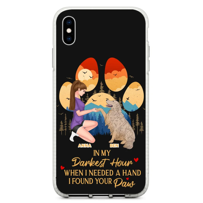 Custom Personalized Dog Mom Phone Case - Gift For Dog Mom/ Dog Lover/ Mother's Day Gift - In My Darkest Hour When I Needed A Hand I Found Your Paw - Case For iPhone And Samsung