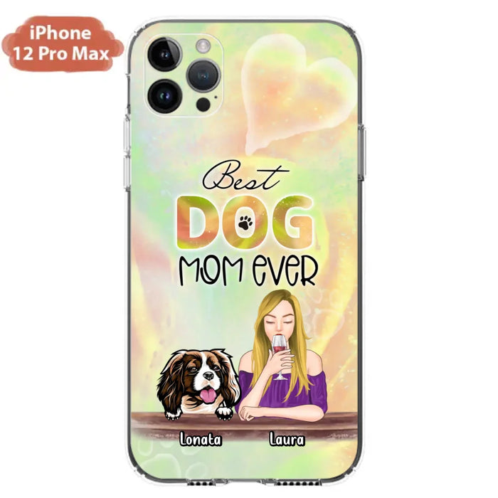 Custom Personalized Pet Mom Phone Case - Gift Idea For Dog/Cat Lovers/Pet Mom - Upto 4 Dogs/Cats - Best Dog Mom Ever - Case For iPhone/Samsung