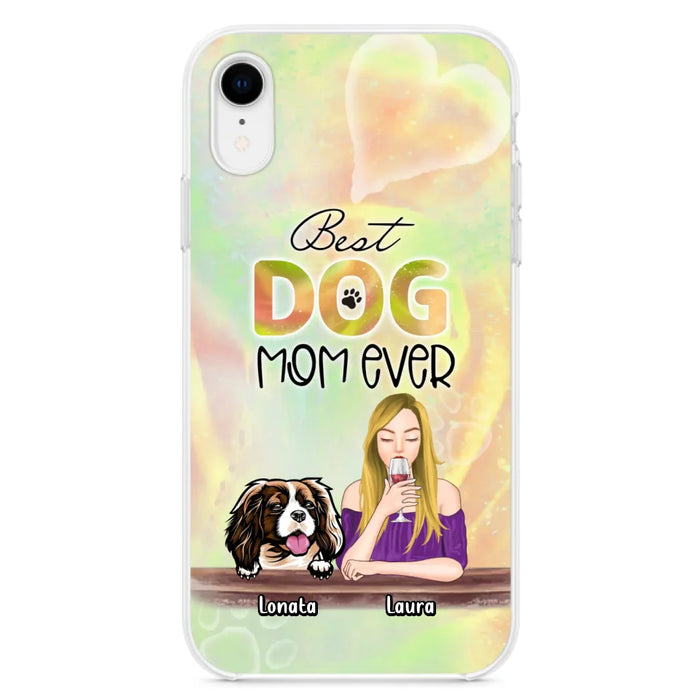 Custom Personalized Pet Mom Phone Case - Gift Idea For Dog/Cat Lovers/Pet Mom - Upto 4 Dogs/Cats - Best Dog Mom Ever - Case For iPhone/Samsung