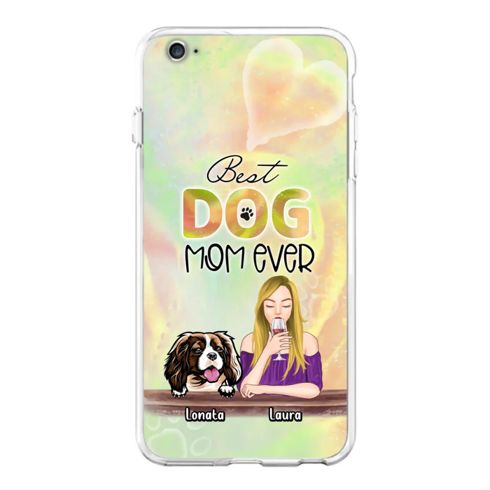 Custom Personalized Pet Mom Phone Case - Gift Idea For Dog/Cat Lovers/Pet Mom - Upto 4 Dogs/Cats - Best Dog Mom Ever - Case For iPhone/Samsung