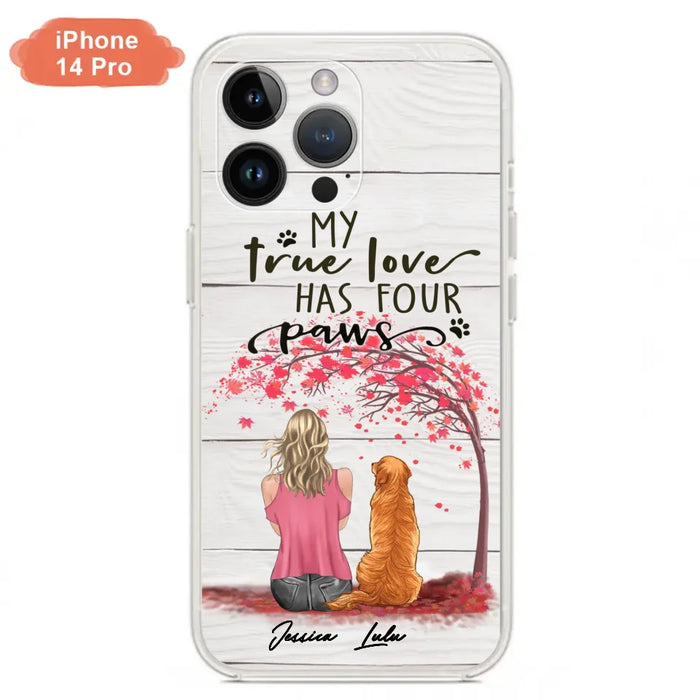 Custom Personalized Dog Mom Phone Case - Upto 5 Dogs - Gift Idea For Mother's Day/Dog Lovers - My True Love Has Four Paws - Case For iPhone And Samsung