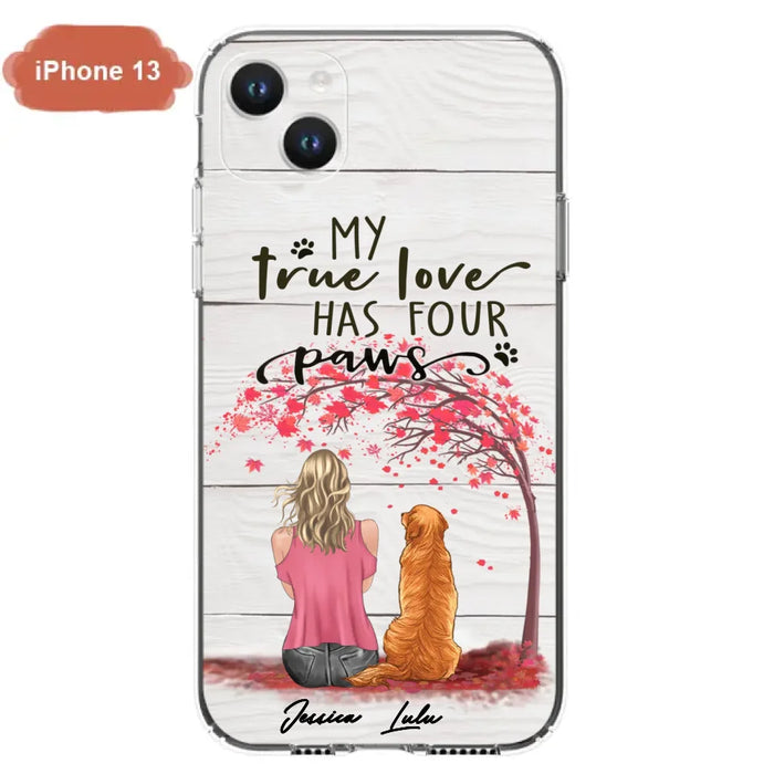 Custom Personalized Dog Mom Phone Case - Upto 5 Dogs - Gift Idea For Mother's Day/Dog Lovers - My True Love Has Four Paws - Case For iPhone And Samsung