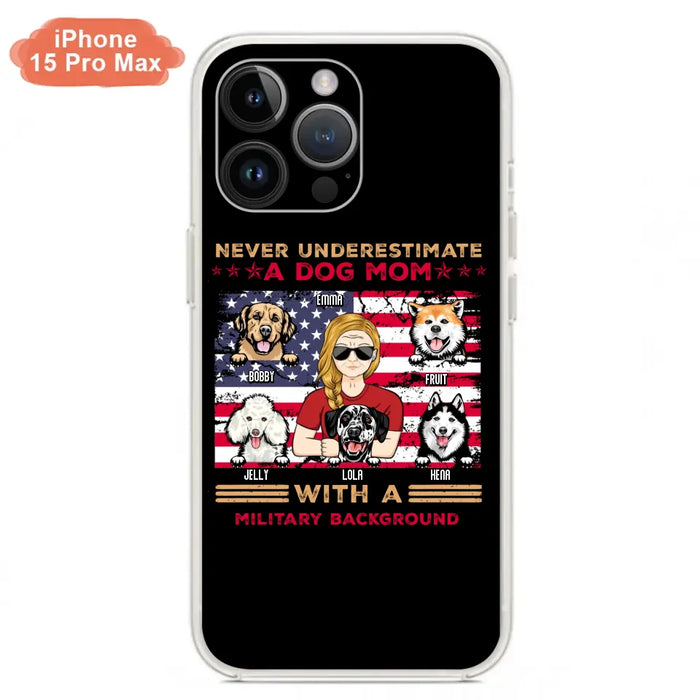 Custom Personalized Dog Mom Phone Case - Upto 5 Dogs - Gift Idea For Mother's Day/ Dog Lover - Never Underestimate A Dog Mom With A Military Background - Case For iPhone And Samsung