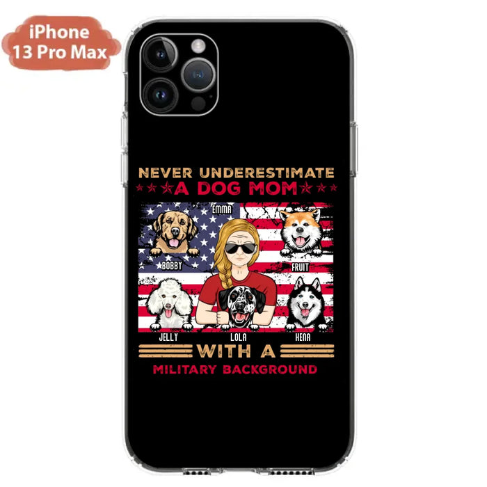 Custom Personalized Dog Mom Phone Case - Upto 5 Dogs - Gift Idea For Mother's Day/ Dog Lover - Never Underestimate A Dog Mom With A Military Background - Case For iPhone And Samsung