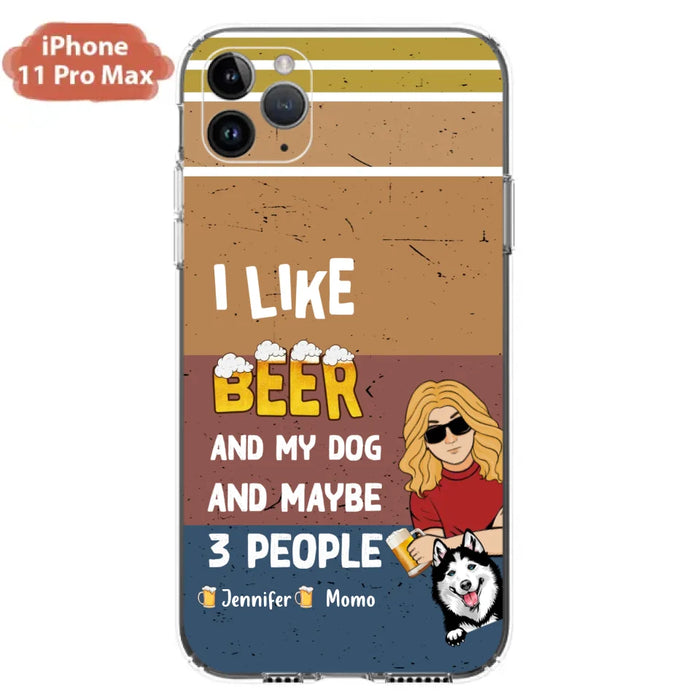 Custom Personalized Dog Phone Case - Upto 4 Dogs - Mother's Day/Father's Day Gift Idea For Dog Lovers - I Like Beer And My Dog And Maybe 3 People - Case for iPhone/Samsung