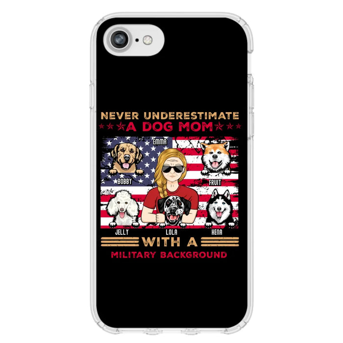 Custom Personalized Dog Mom Phone Case - Upto 5 Dogs - Gift Idea For Mother's Day/ Dog Lover - Never Underestimate A Dog Mom With A Military Background - Case For iPhone And Samsung