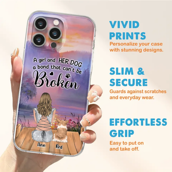 Custom Personalized Dog Mom Phone Case - Upto 4 Dogs - Mother's Day Gift Idea for Dog Lovers - A Girl And Her Dog A Bond That Can't Be Broken - Case for iPhone/Samsung