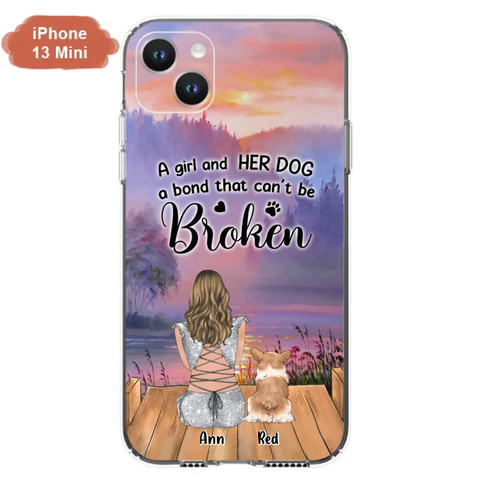 Custom Personalized Dog Mom Phone Case - Upto 4 Dogs - Mother's Day Gift Idea for Dog Lovers - A Girl And Her Dog A Bond That Can't Be Broken - Case for iPhone/Samsung