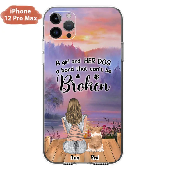 Custom Personalized Dog Mom Phone Case - Upto 4 Dogs - Mother's Day Gift Idea for Dog Lovers - A Girl And Her Dog A Bond That Can't Be Broken - Case for iPhone/Samsung