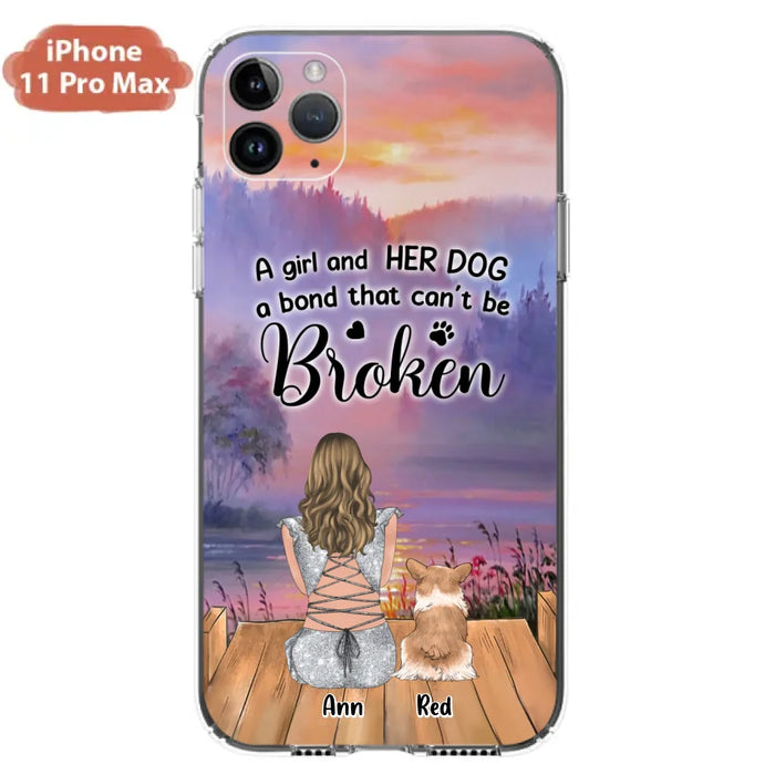 Custom Personalized Dog Mom Phone Case - Upto 4 Dogs - Mother's Day Gift Idea for Dog Lovers - A Girl And Her Dog A Bond That Can't Be Broken - Case for iPhone/Samsung