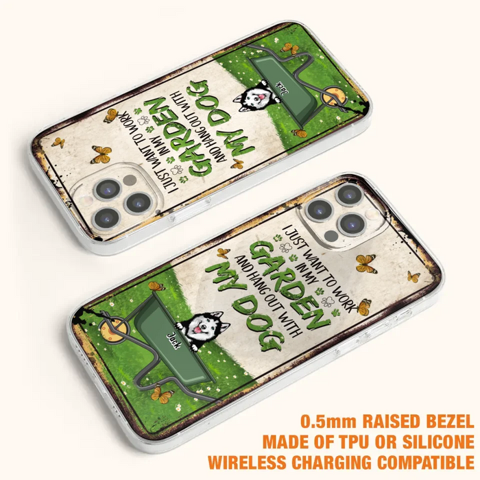 Custom Personalized Dog Phone Case For iPhone And Samsung- Gift Idea For Dog Lover - Up to 6 Dogs - I Just Want To Work In My Garden And Hang Out With My Dogs