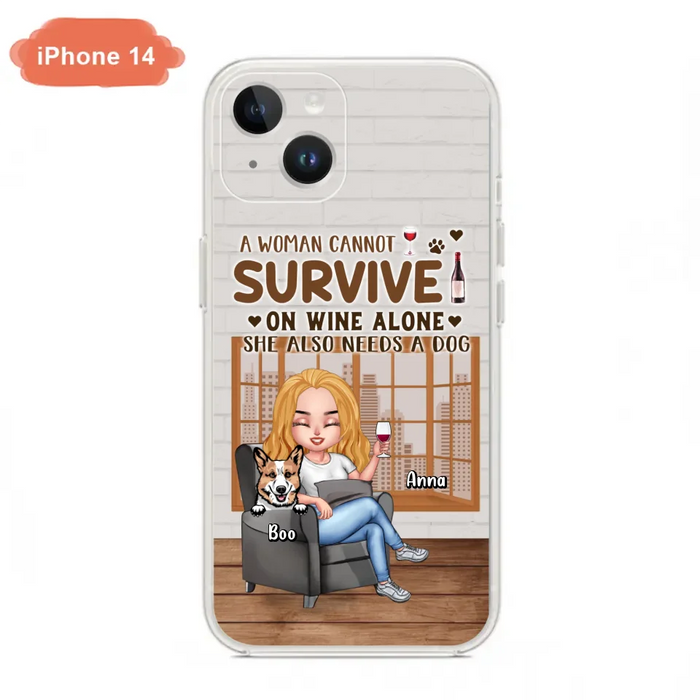 Custom Personalized Pet Mom Phone Case - Upto 4 Dogs/Cats - Mother's Day Gift Idea For Dog/Cat Lovers - A Woman Cannot Survive On Wine Alone She Also Needs A Dog - Case for iPhone/Samsung