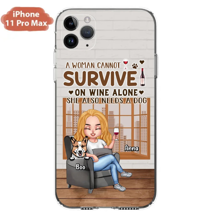 Custom Personalized Pet Mom Phone Case - Upto 4 Dogs/Cats - Mother's Day Gift Idea For Dog/Cat Lovers - A Woman Cannot Survive On Wine Alone She Also Needs A Dog - Case for iPhone/Samsung