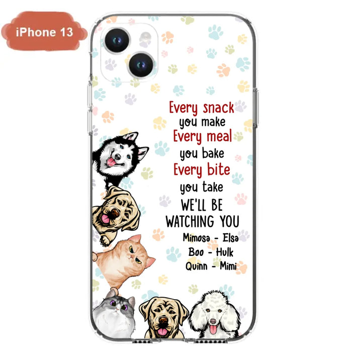 Custom Personalized Pets Phone Case - Upto 6 Dogs/Cats - Mother's Day Gift for Dog/Cat Lovers - Every Snack You Make Every Meal You Bake Every Bite You Take We'll Be Watching You - Case for iPhone/Samsung