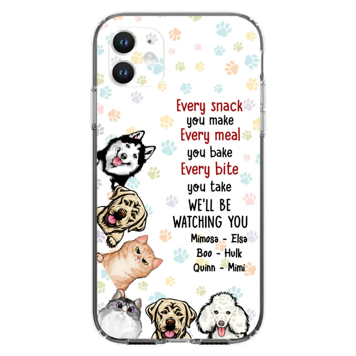 Custom Personalized Pets Phone Case - Upto 6 Dogs/Cats - Mother's Day Gift for Dog/Cat Lovers - Every Snack You Make Every Meal You Bake Every Bite You Take We'll Be Watching You - Case for iPhone/Samsung