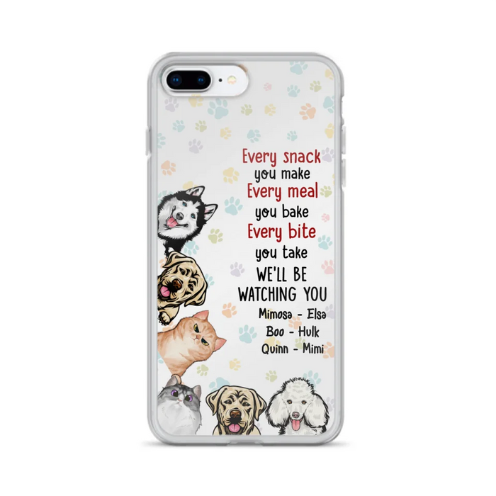 Custom Personalized Pets Phone Case - Upto 6 Dogs/Cats - Mother's Day Gift for Dog/Cat Lovers - Every Snack You Make Every Meal You Bake Every Bite You Take We'll Be Watching You - Case for iPhone/Samsung