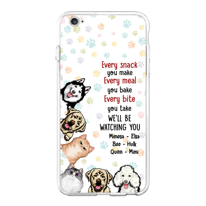 Custom Personalized Pets Phone Case - Upto 6 Dogs/Cats - Mother's Day Gift for Dog/Cat Lovers - Every Snack You Make Every Meal You Bake Every Bite You Take We'll Be Watching You - Case for iPhone/Samsung