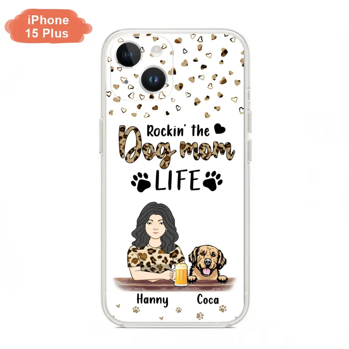 Custom Personalized Dog Mom Phone Case - Upto 4 Dogs - Mother's Day Gift Idea For Dog Lover/ Dog Mom - Rockin' The Dog Mom Life - Case For iPhone And Samsung