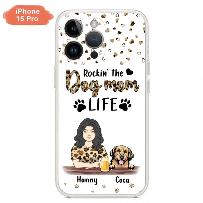 Custom Personalized Dog Mom Phone Case - Upto 4 Dogs - Mother's Day Gift Idea For Dog Lover/ Dog Mom - Rockin' The Dog Mom Life - Case For iPhone And Samsung