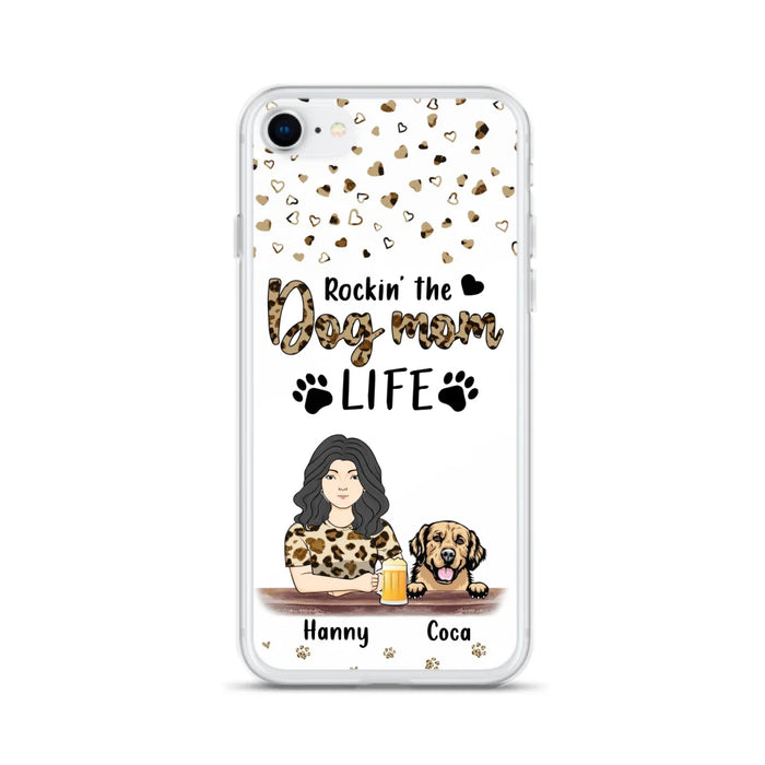 Custom Personalized Dog Mom Phone Case - Upto 4 Dogs - Mother's Day Gift Idea For Dog Lover/ Dog Mom - Rockin' The Dog Mom Life - Case For iPhone And Samsung