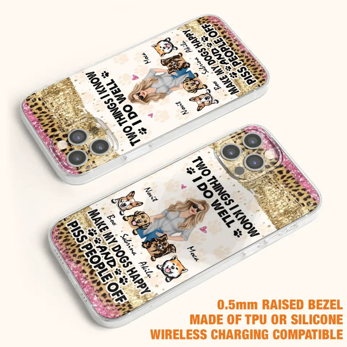 Custom Personalized Happy Dog Mom Phone Case - Gift Idea For Dog Lovers/Dog Owners - Upto 4 Dogs - Two Things I Know I Do Well  - Case For iPhone & Samsung