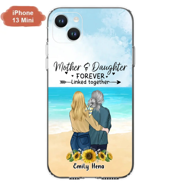 Custom Personalized Mom & Daughter Phone Case - Mother's Day Gift Idea From Daughter - Mother & Daughter Forever Linked Together - Cases For iPhone/Samsung