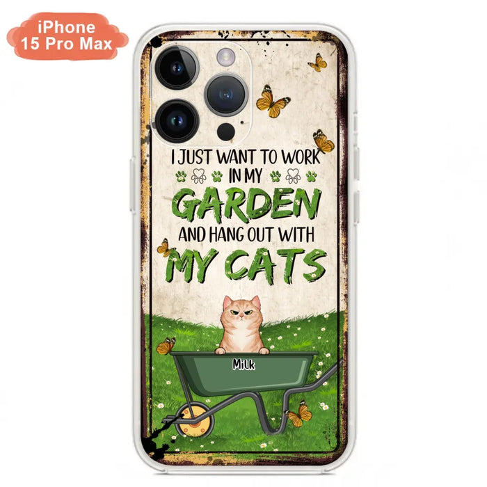 Custom Personalized Cat Phone Case For iPhone And Samsung - Gift Idea For Cat Lover - Up to 6 Cats - I Just Want To Work In My Garden And Hang Out With My Cats