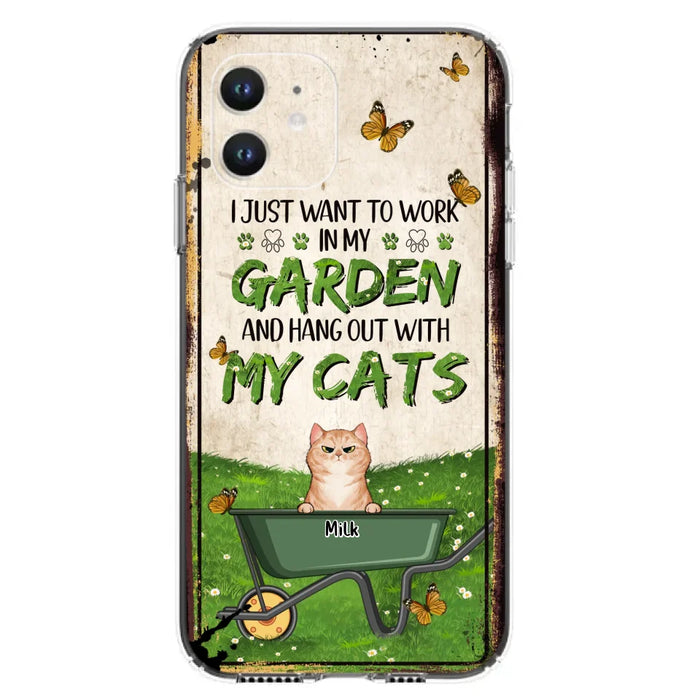 Custom Personalized Cat Phone Case For iPhone And Samsung - Gift Idea For Cat Lover - Up to 6 Cats - I Just Want To Work In My Garden And Hang Out With My Cats