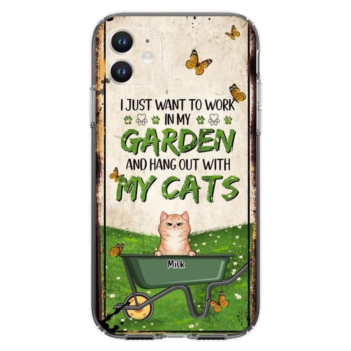 Custom Personalized Cat Phone Case For iPhone And Samsung - Gift Idea For Cat Lover - Up to 6 Cats - I Just Want To Work In My Garden And Hang Out With My Cats