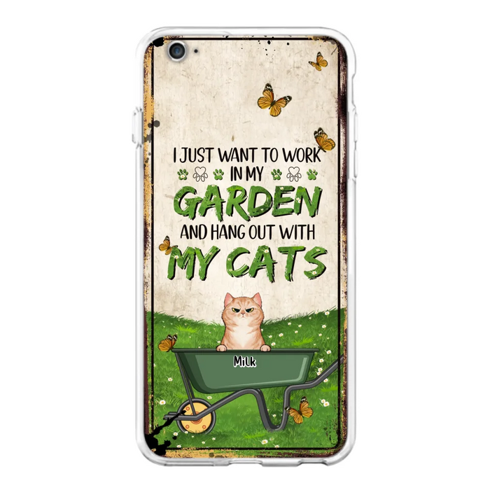 Custom Personalized Cat Phone Case For iPhone And Samsung - Gift Idea For Cat Lover - Up to 6 Cats - I Just Want To Work In My Garden And Hang Out With My Cats