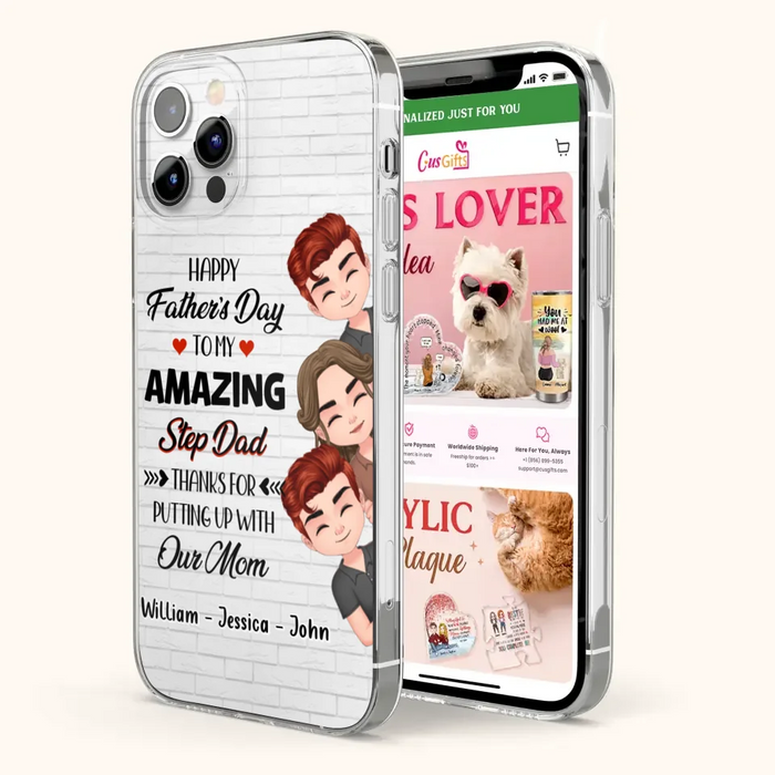 Custom Personalized Thanks Dad Phone Case - Gift Idea For Father's Day - Upto 3 Children - To My Amazing Step Dad Thanks For Putting Up With Our Mom - Case For iPhone/Samsung