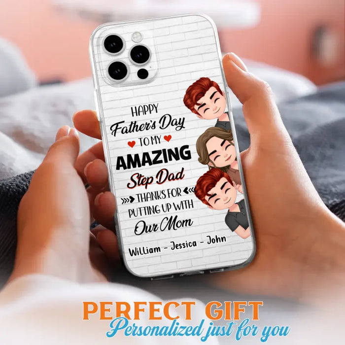 Custom Personalized Thanks Dad Phone Case - Gift Idea For Father's Day - Upto 3 Children - To My Amazing Step Dad Thanks For Putting Up With Our Mom - Case For iPhone/Samsung